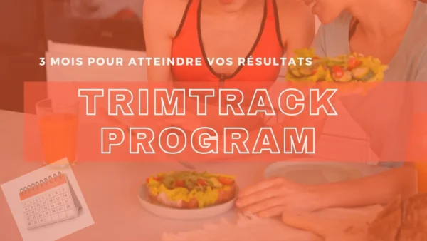 TrimTrack Program: Votre Solution sur 12 Semaines pour un Bien-Être Durable